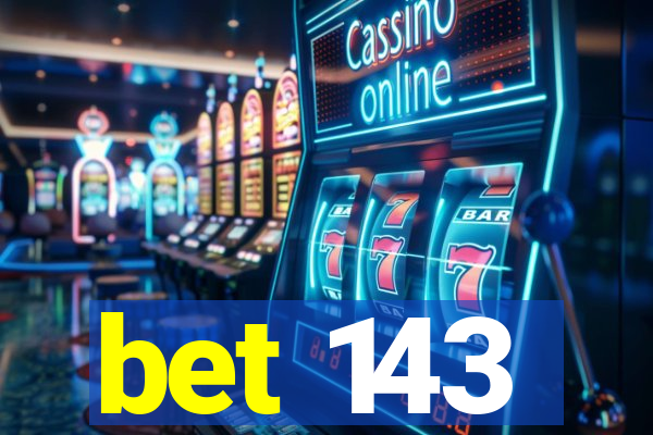 bet 143
